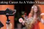 Making Career as a Video Blogger